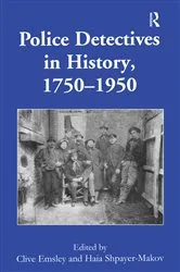 Book cover of Police Detectives in History, 1750–1950 by Clive Emsley