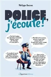 Book cover of Police, j'écoute ! by Philippe Baccus