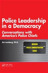 Book cover of Police Leadership in a Democracy by James Isenberg