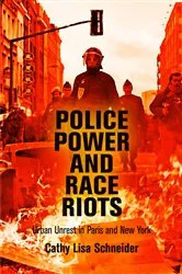 Book cover of Police Power and Race Riots by Cathy Lisa Schneider