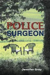 Book cover of Police Surgeon by Jennifer Gray