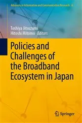 Book cover of Policies and Challenges of the Broadband Ecosystem in Japan by Toshiya Jitsuzumi