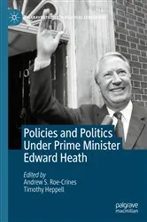 Book cover of Policies and Politics Under Prime Minister Edward Heath by Andrew S. Roe-Crines