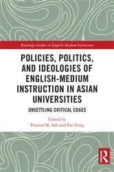 Book cover of Policies, Politics, and Ideologies of English-Medium Instruction in Asian Universities by Pramod K. Sah