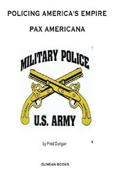 Book cover of Policing America's Empire by Fred Dungan