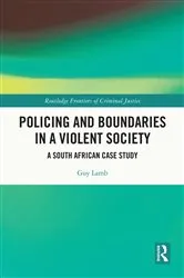 Book cover of Policing and Boundaries in a Violent Society by Guy Lamb