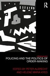 Book cover of Policing and the Politics of Order-Making by Peter Albrecht