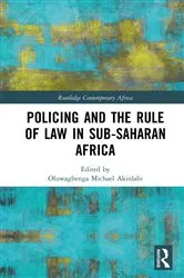Book cover of Policing and the Rule of Law in Sub-Saharan Africa by Oluwagbenga Michael Akinlabi