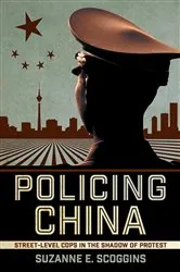 Book cover of Policing China by Suzanne E. Scoggins