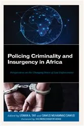 Book cover of Policing Criminality and Insurgency in Africa by Usman A. Tar