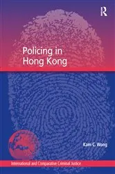 Book cover of Policing in Hong Kong by Kam C. Wong