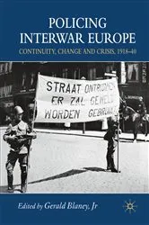 Book cover of Policing Interwar Europe by G. Blaney