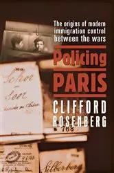 Book cover of Policing Paris by Clifford D. Rosenberg