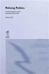 Book cover of Policing Politics by Peter Gill
