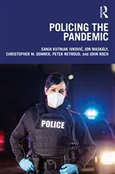Book cover of Policing the Pandemic by Sanja Kutnjak Ivković