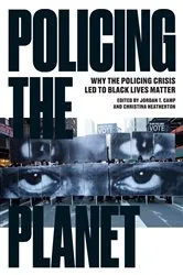 Book cover of Policing the Planet by Jordan T. Camp
