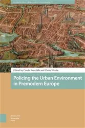 Book cover of Policing the Urban Environment in Premodern Europe by Carole Rawcliffe