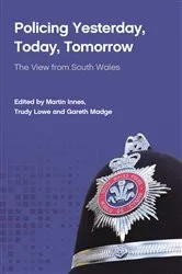Book cover of Policing Yesterday, Today, Tomorrow by Martin Innes