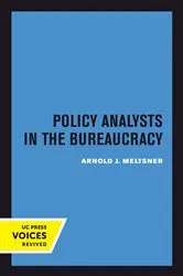 Book cover of Policy Analysts in the Bureaucracy by Arnold J. Meltsner
