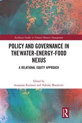 Book cover of Policy and Governance in the Water-Energy-Food Nexus by Anastasia Koulouri