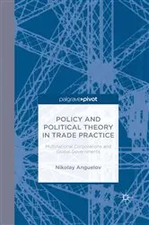 Book cover of Policy and Political Theory in Trade Practice by N. Anguelov