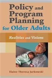Book cover of Policy and Program Planning for Older Adults by Elaine Jurkowski