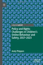 Book cover of Policy and Rights Challenges in Children’s Online Behaviour and Safety, 2017–2023 (2nd ed.) by Andy Phippen