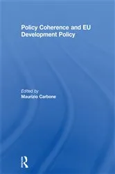 Book cover of Policy Coherence and EU Development Policy by Maurizio Carbone