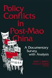 Book cover of Policy Conflicts in Post-Mao China: A Documentary Survey with Analysis by John P. Burns