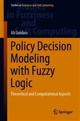 Book cover of Policy Decision Modeling with Fuzzy Logic by Ali Guidara