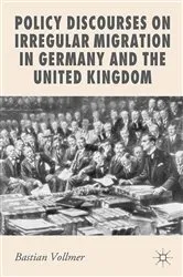 Book cover of Policy Discourses on Irregular Migration in Germany and the United Kingdom by B. Vollmer