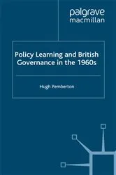 Book cover of Policy Learning and British Governance in the 1960s by Hugh Pemberton