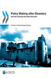 Book cover of Policy Making after Disasters: Helping Regions Become Resilient – The Case of Post-Earthquake Abruzzo by OECD Publishing