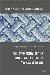 Book cover of Policy-Making at the European Periphery by Zdravko Petak