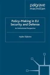 Book cover of Policy-Making in EU Security and Defense by H. Dijkstra