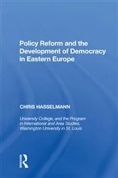 Book cover of Policy Reform and the Development of Democracy in Eastern Europe by Chris Hasselmann