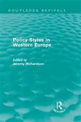 Book cover of Policy Styles in Western Europe (Routledge Revivals) by Jeremy Richardson