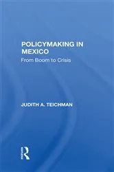 Book cover of Policymaking In Mexico by Judith Teichman