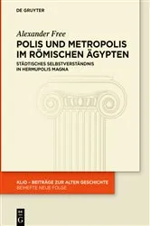 Book cover of Polis und Metropolis im römischen Ägypten by Alexander Free
