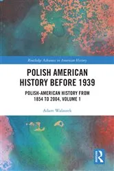 Book cover of Polish American History before 1939 by Adam Walaszek