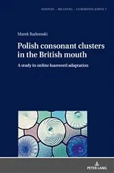 Book cover of Polish consonant clusters in the British mouth by Jolanta Szpyra-Kozłowska