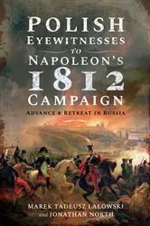 Book cover of Polish Eyewitnesses to Napoleon's 1812 Campaign by Marek Tadeusz Lalowski