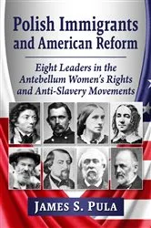 Book cover of Polish Immigrants and American Reform by James S. Pula
