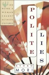 Book cover of Polite Lies by Kyoko Mori