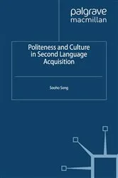 Book cover of Politeness and Culture in Second Language Acquisition by S. Song