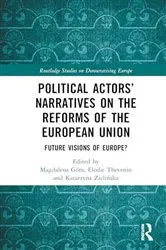 Book cover of Political Actors’ Narratives on the Reforms of the European Union by Magdalena Góra