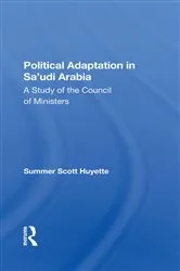 Book cover of Political Adaptation In Sa'udi Arabia by Summer S Huyette