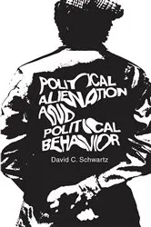 Book cover of Political Alienation and Political Behavior by David C. Schwartz
