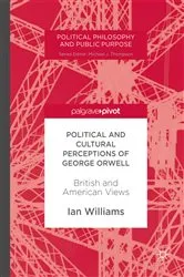 Book cover of Political and Cultural Perceptions of George Orwell by Ian Williams