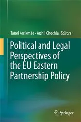 Book cover of Political and Legal Perspectives of the EU Eastern Partnership Policy by Tanel Kerikmäe